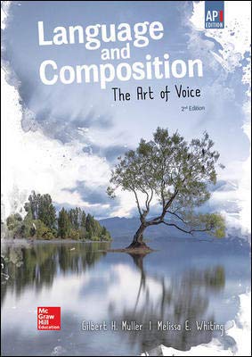 Muller, Language and Composition: The Art of Voice, 2019, 2e, (AP Ed), Student Edition (A/P ENGLISH LITERATURE) [Paperback] Muller, Gilbert H.