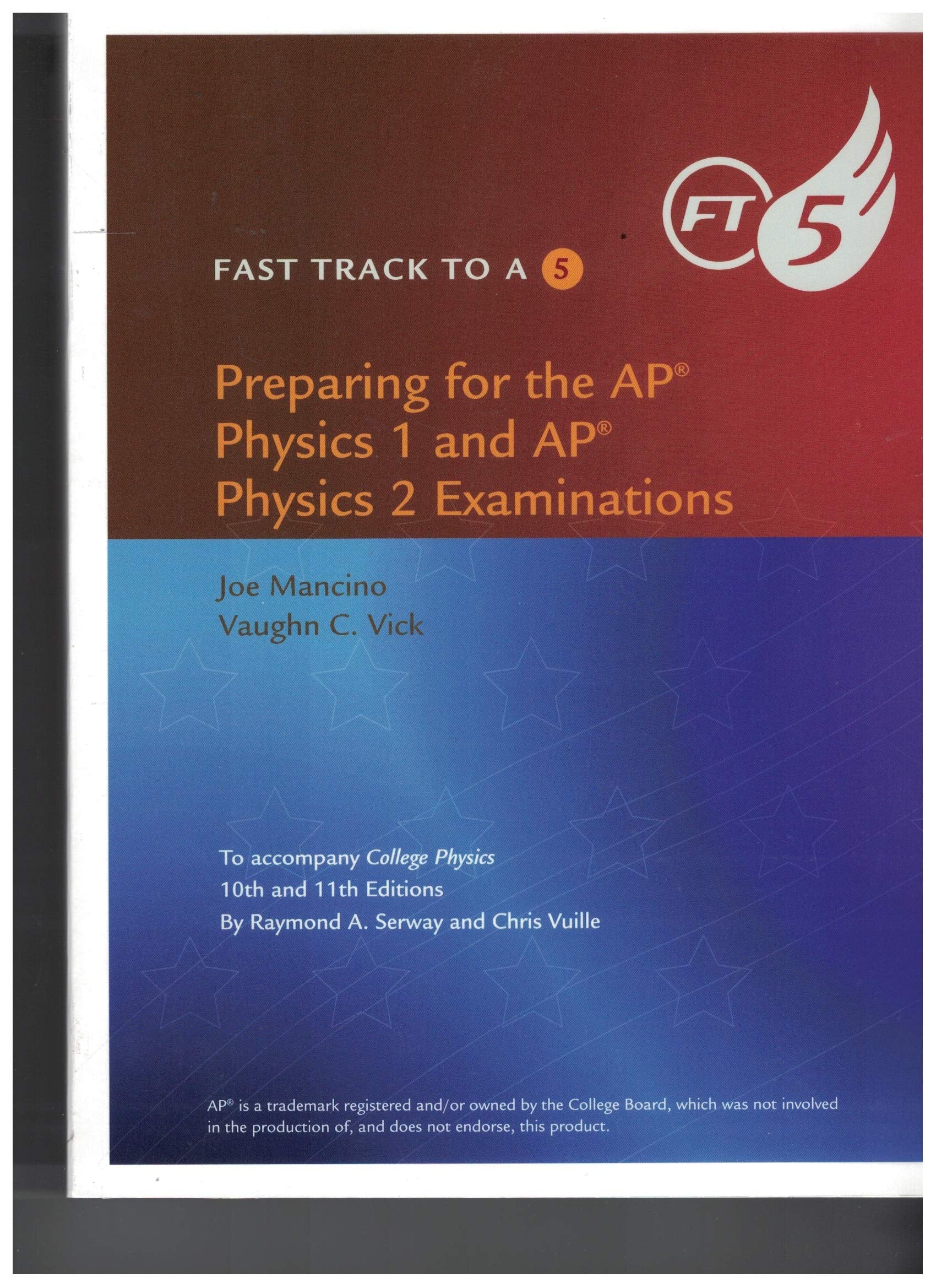 K12HS FAST TRACK TO 5 COLLEGEPHYSICS, 11th Edition, 2018 [Paperback] Chris Vuille Raymond Serway