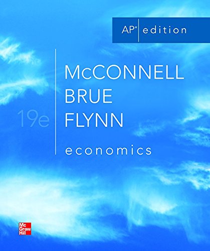 Economics, 19th Edition, AP Edition [Hardcover] McConnell, Campbell R.; Brue, Stanley L. and Flynn Dr., Sean Masaki
