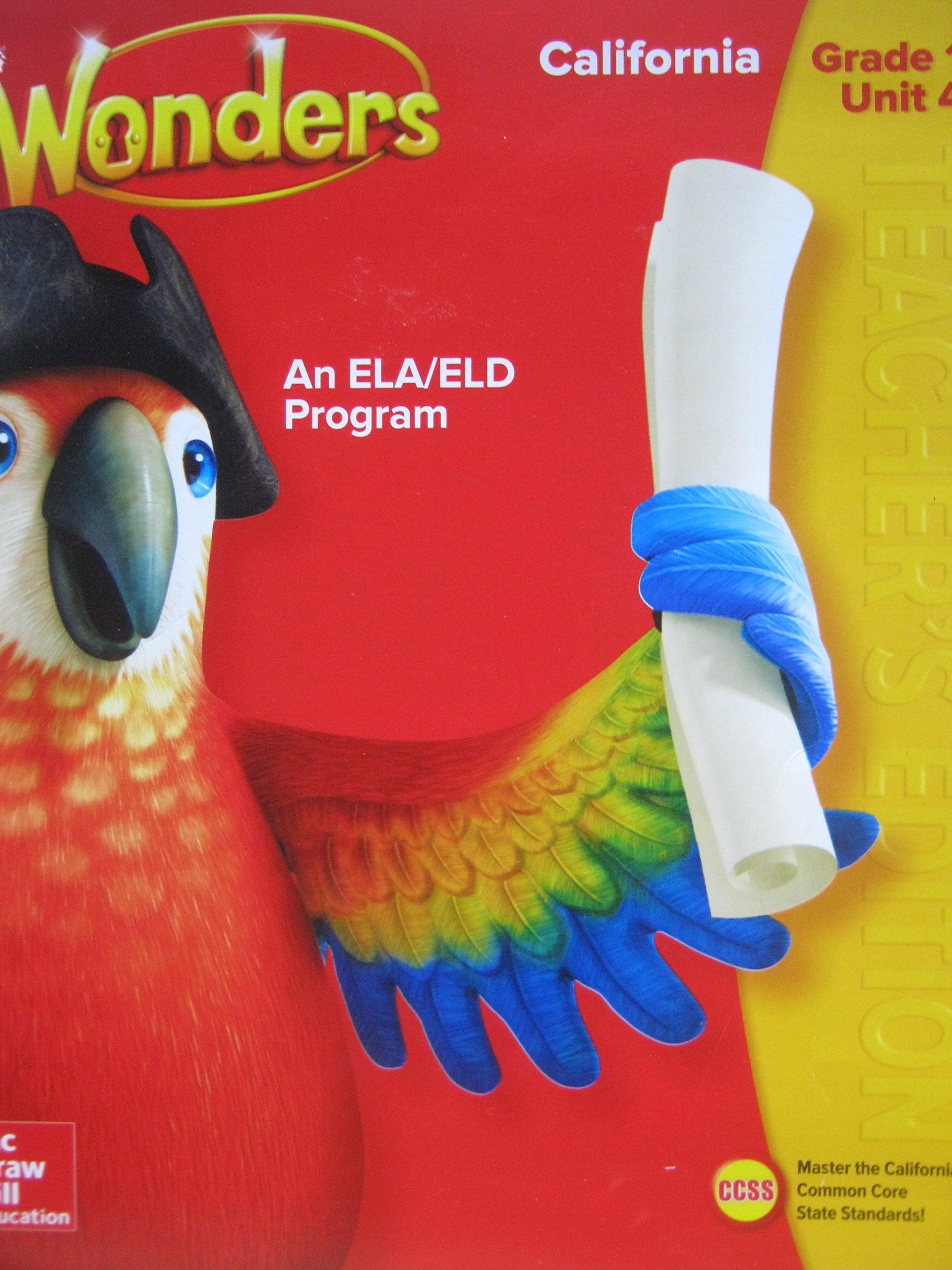Wonders Grade 1 Unit 4 California Teacher\'s Edition [Spiral-bound] Diane August, etc.