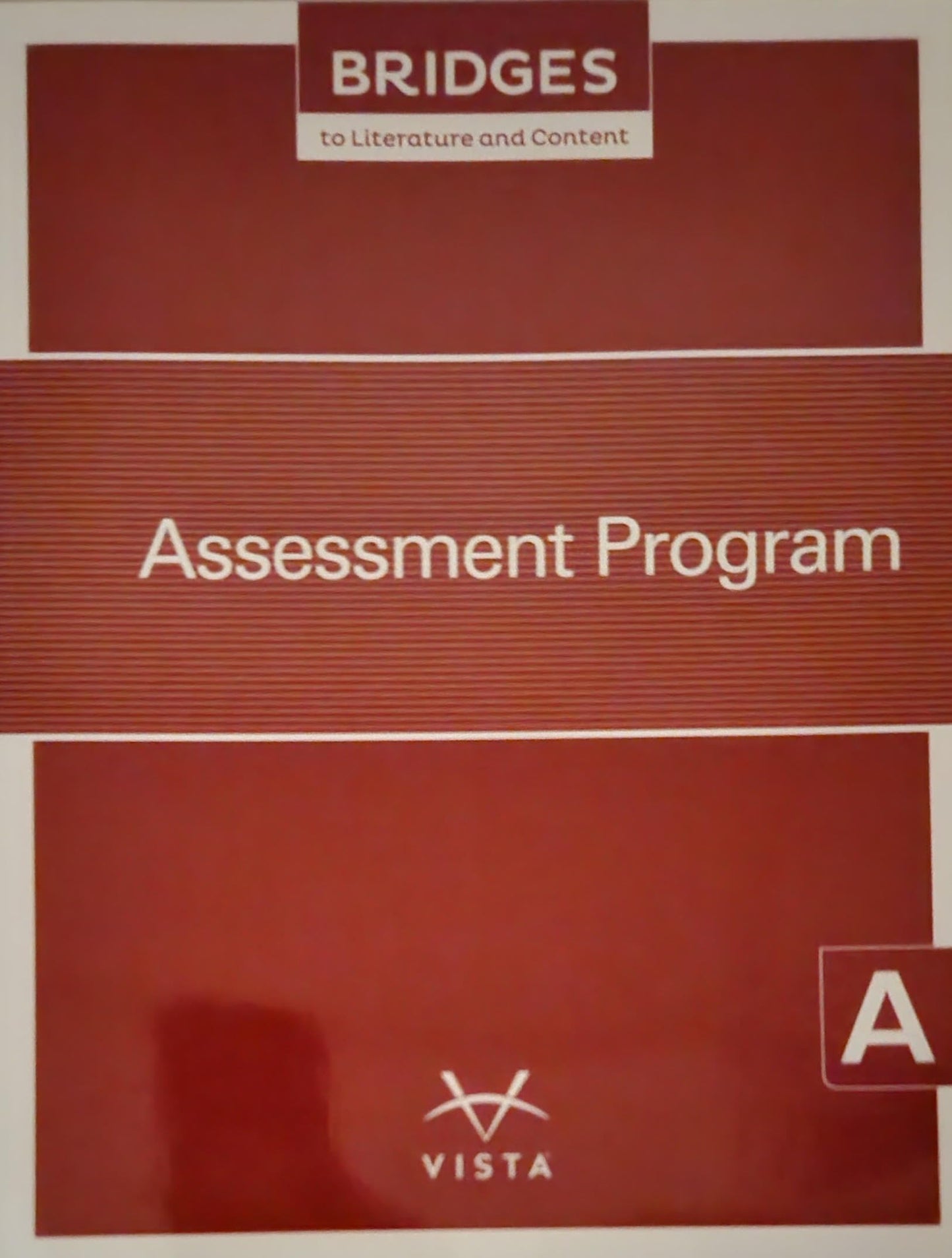Bridges to Literature and Content, Assessment Program, Level A, c. 2021, 9781543363104, 1543363105 [Paperback] unknown author
