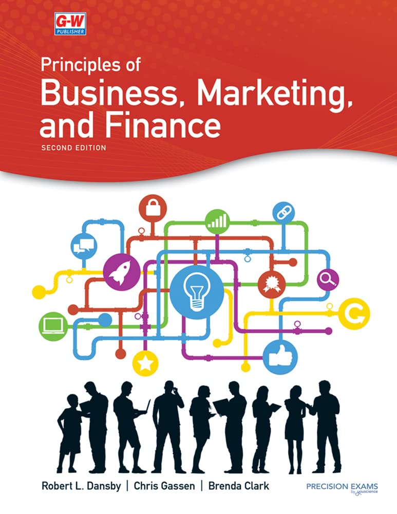 Principles of Business, Marketing, and Finance [Hardcover] Dansby, Robert L.; Gassen, Chris and Clark, Brenda
