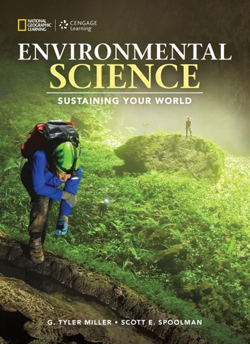 Environmental Science: Sustaining Your World: Sustaining Your World (Environmental Science, High School) [Hardcover] Miller, G. Tyler and Spoolman, Scott