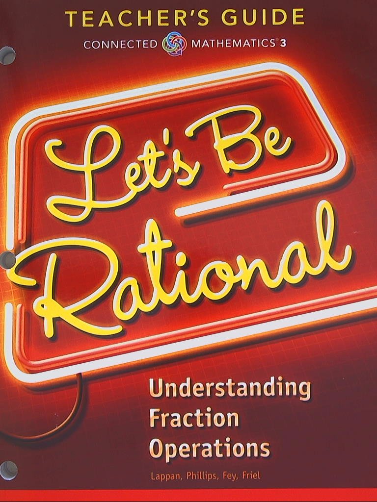 Connected mathematics 3, Teacher\'s Guide, Let\'s Be Rational, Understanding Fraction Operations [Paperback] unknown author