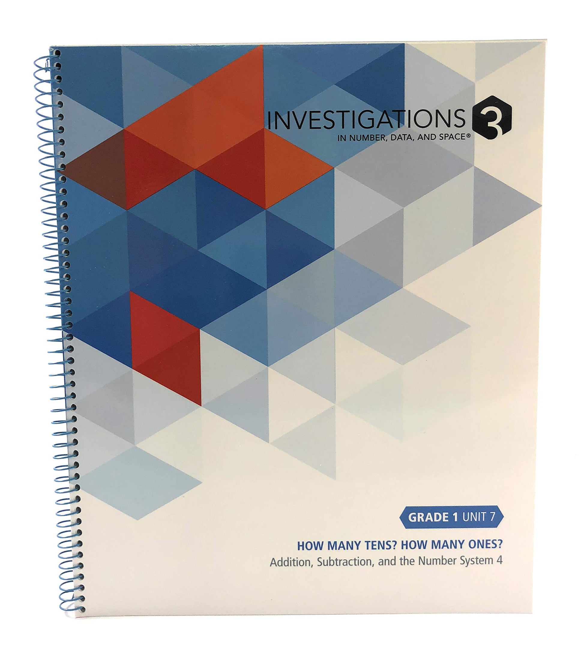 Pearson investigations 3 in Pearson number, data, and space - Grade 1/Unit 7 - How Many Tens? How Many Ones? Addition, Subtraction, and the Number System [Spiral-bound] investigations curriculum center
