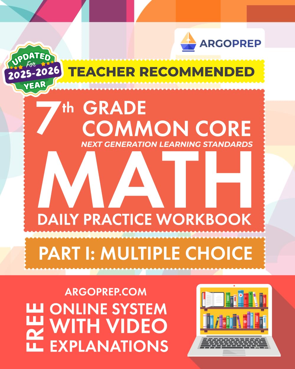 7th Grade Common Core Math: Daily Practice Workbook - Part I: Multiple Choice | 1000+ Practice Questions and Video Explanations | Argo Brothers (Next Generation Learning Standards Aligned (NGSS)) [Paperback] Brothers, Argo