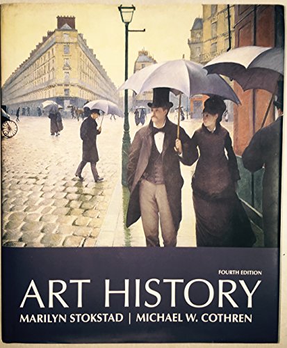 Art History, Combined Volume (4th Edition) Marilyn Stokstad and Michael W. Cothren