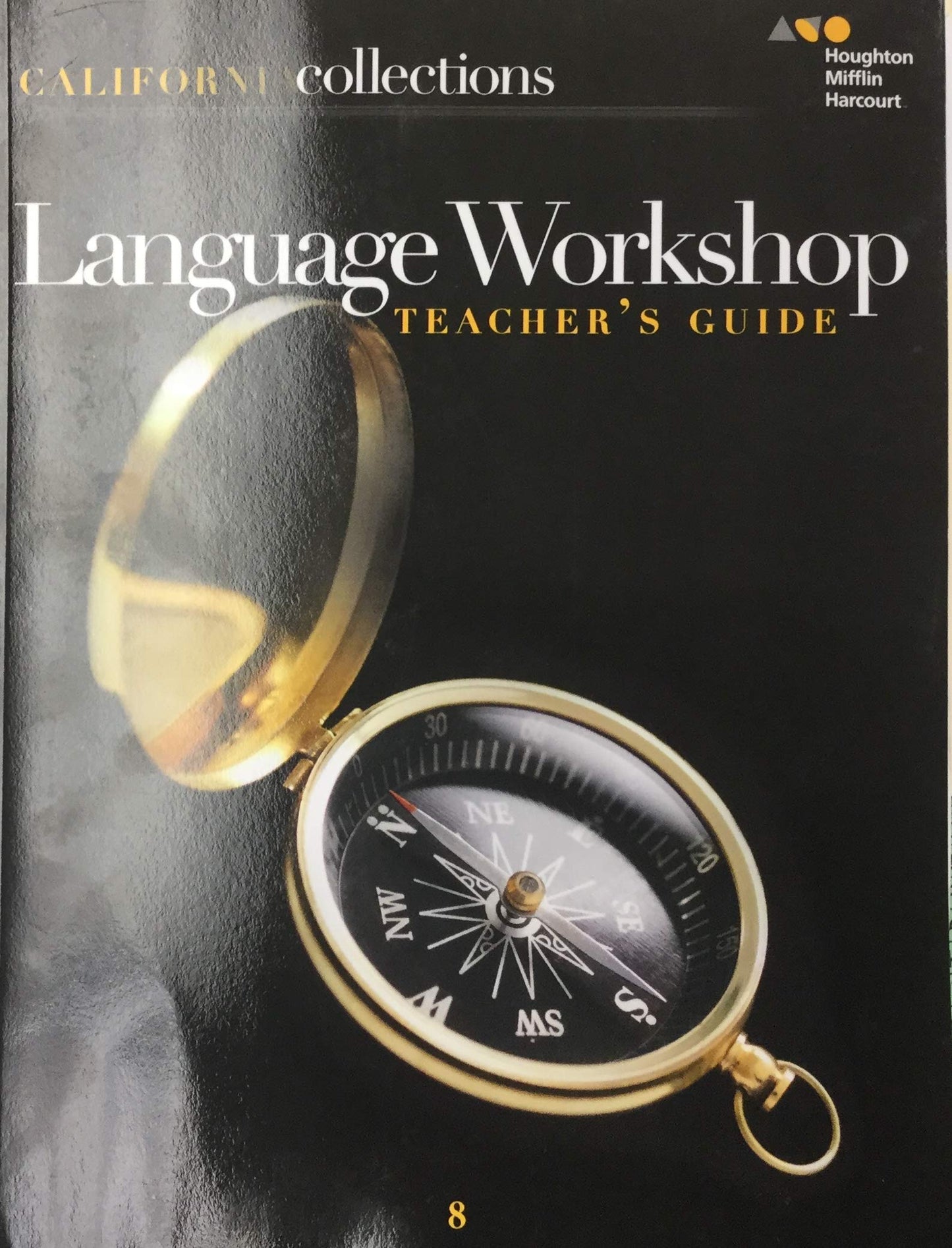 Collections California Language Workshop, Grade 8 Houghton Mifflin Harcourt