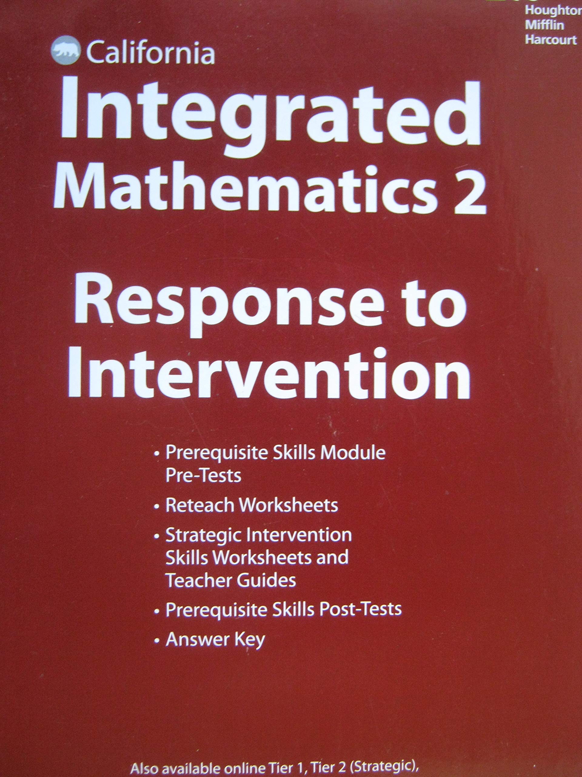 CALIFORNIA INTEGRATEDTED MATHEMATICS2 - RESPONSE TO INTERVENTION HOUGHTON MIFFLIN HARCOURT
