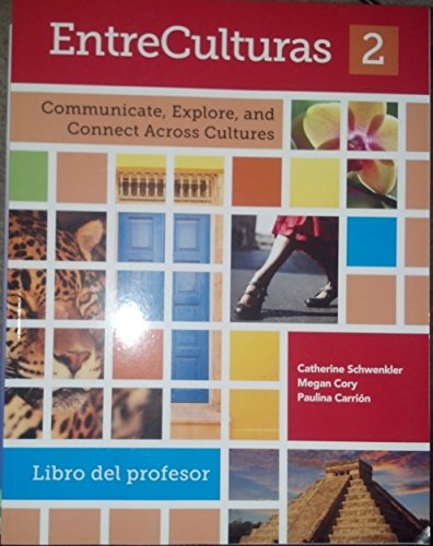 EntreCulturas 2 (Spanish Edition) Teacher Edition Softcover [Paperback] Megan Cory, Paulina Carrion Catherine Schwenkler