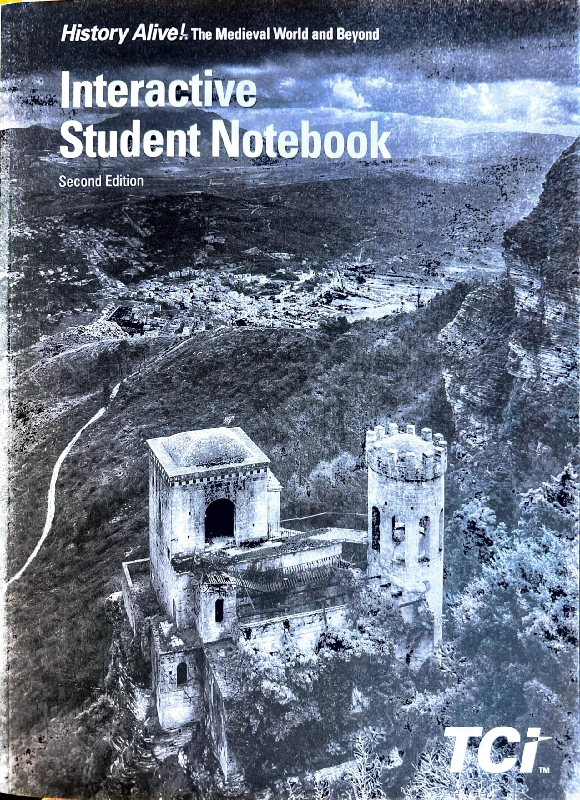 Interactive Student Notebook, Second Edition, Histoty Alive!, The Medieval World and Beyond . [Paperback] Teachers´Curriculum Institute, Inc