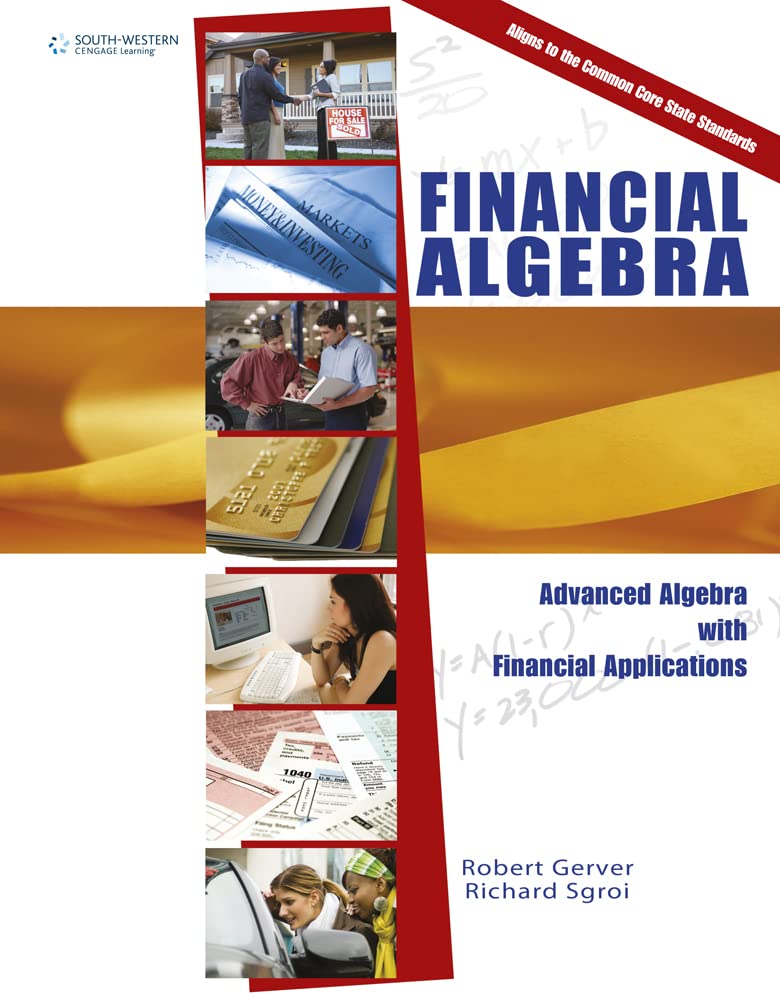 Financial Algebra: Advanced Algebra with Financial Applications Gerver, Robert and Sgroi, Richard J.