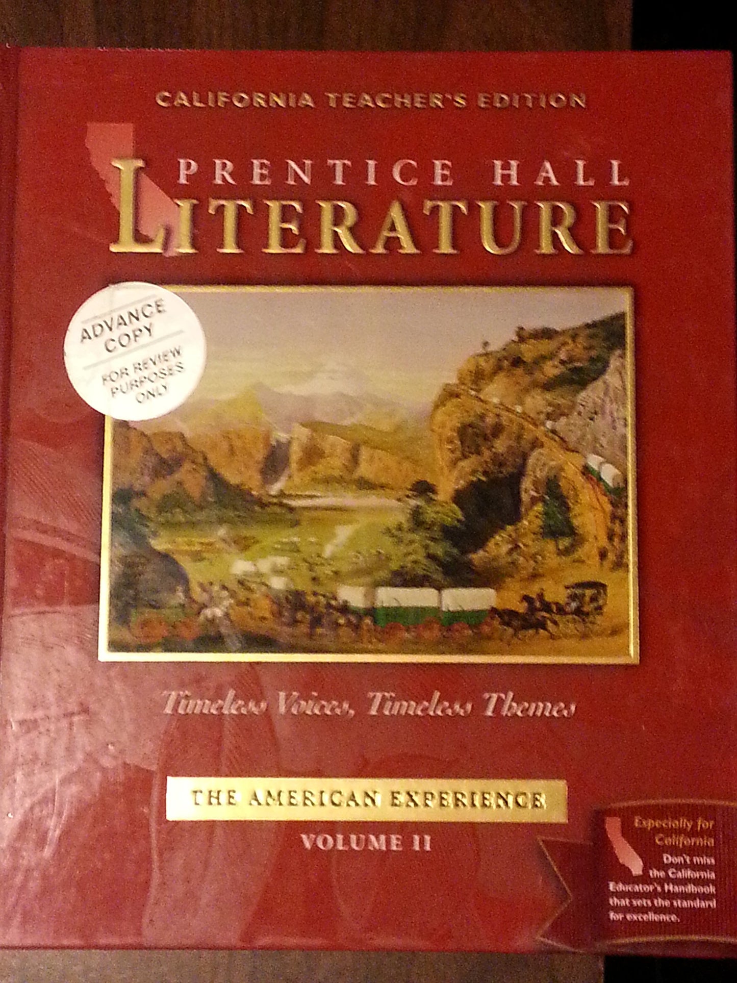 The American Experience California Teacher\'s Edition Volume II (Literature Timeless Voices Timeless Themes) [Hardcover] Kinsella