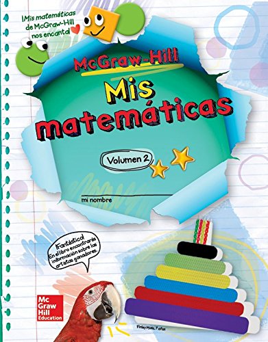 McGraw-Hill My Math, Grade 2, Spanish Student Edition, Volume 2 (ELEMENTARY MATH CONNECTS) (Spanish Edition) [Paperback] ALTIERI ET AL. and McGraw-Hill Education