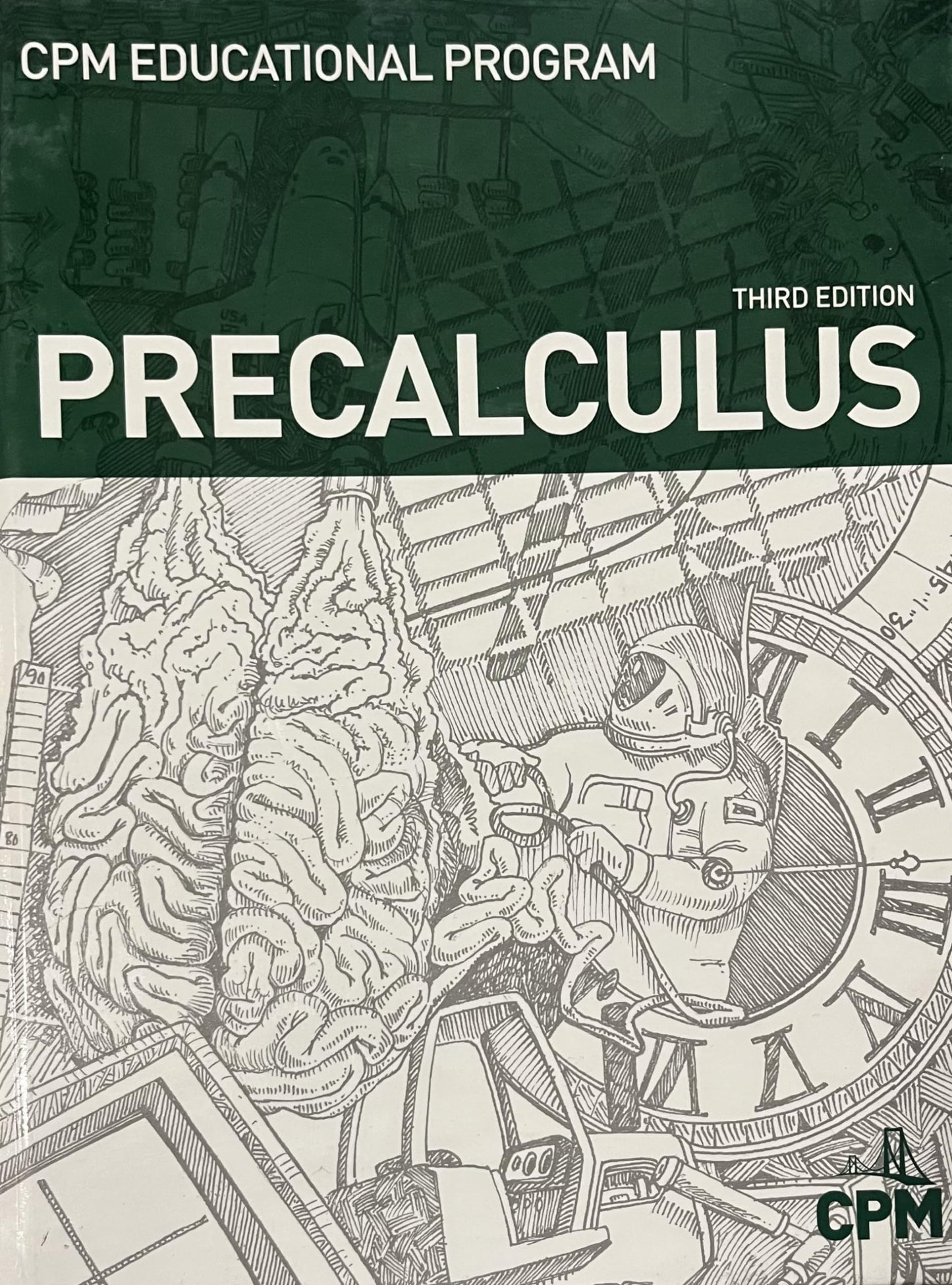 PRECALCULUS THIRD EDITION, CPM EDUCATIONAL PROGRAM [Hardcover] Sarah Maile; Josea Eggink; Samantha Falkner; Emily Kaffel; Mark Ray; Jeanne Villeneuve; Karen Wootton and Erin Yao