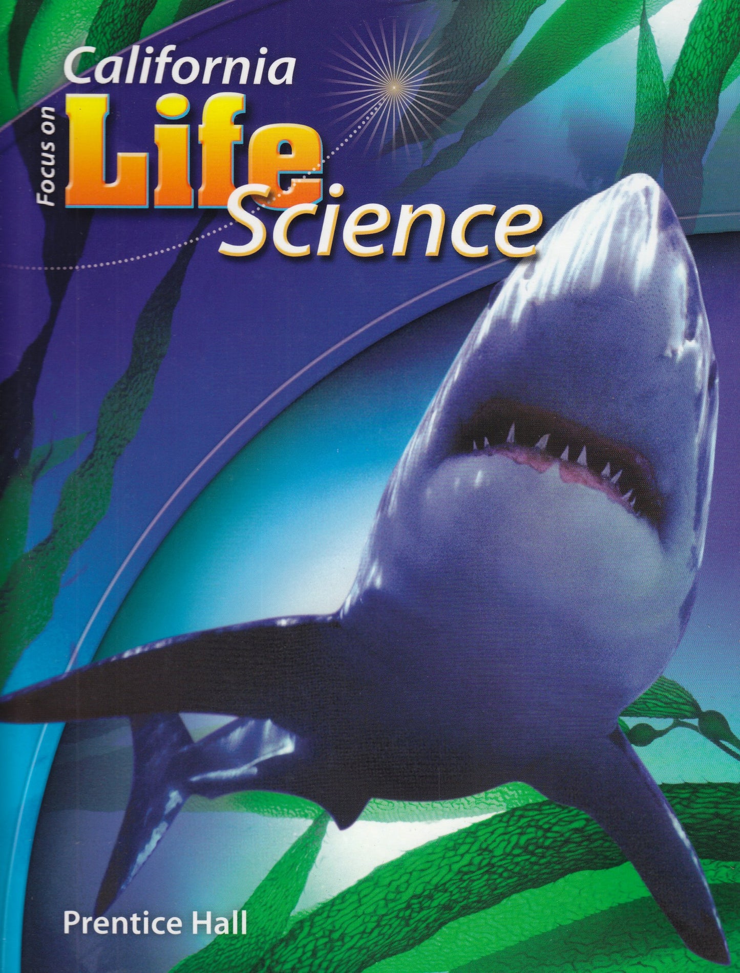 Focus on Life Science California [Hardcover] Padilla, Michael J.; Miaoulis, Ioannis and Cyr, Martha