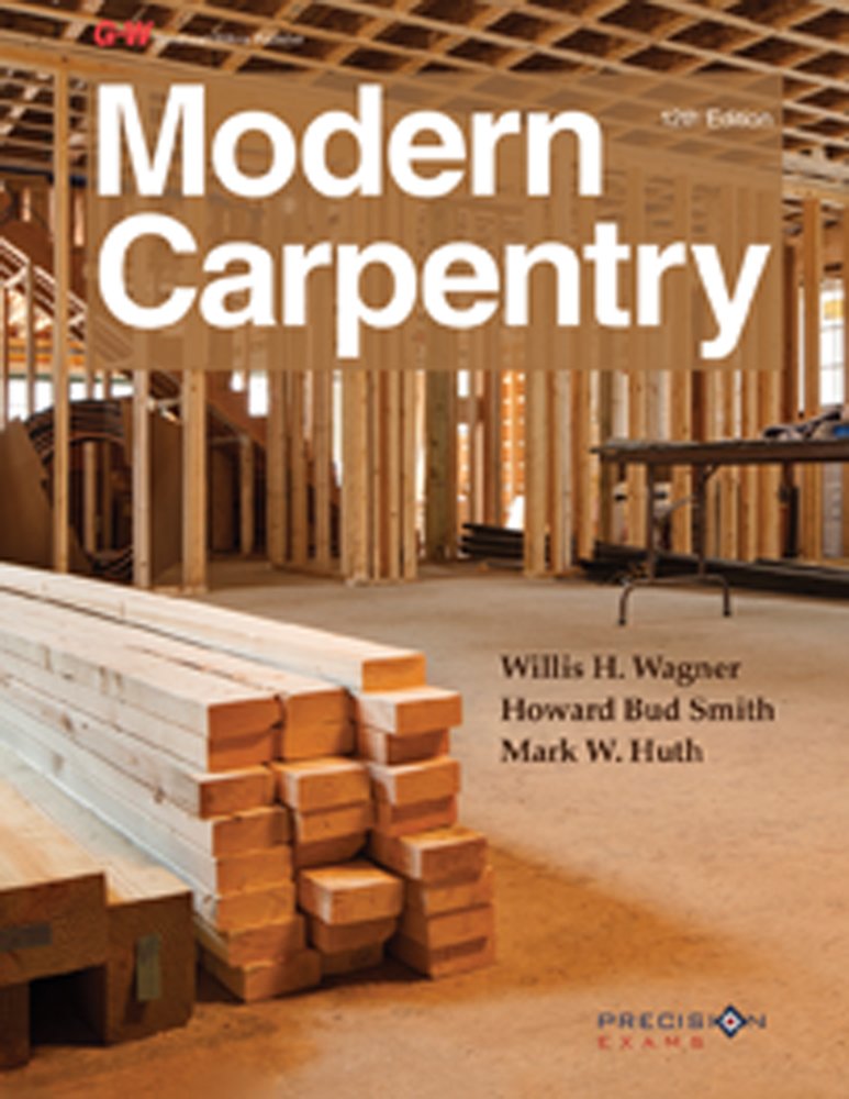 Modern Carpentry Wagner, Willis H.; Smith, Howard Bud and Huth, Mark W.