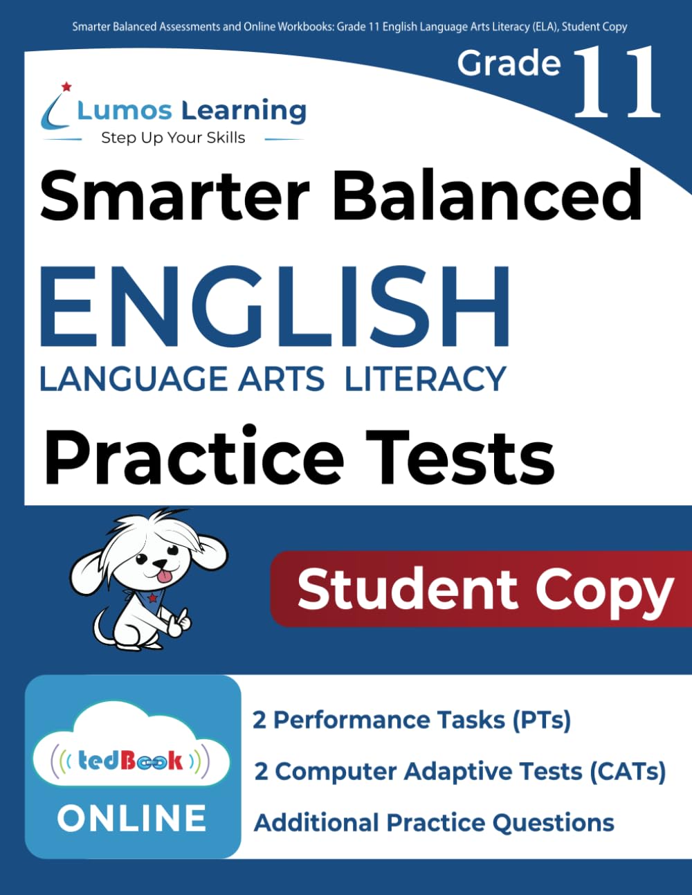 Smarter Balanced Assessments and Online Workbooks: Grade 11 English Language Arts Literacy (ELA), Student Copy: Smarter Balanced Study Guide With Performance Task (PT) and Computer Adaptive Test (CAT) [Paperback] Learning, Lumos