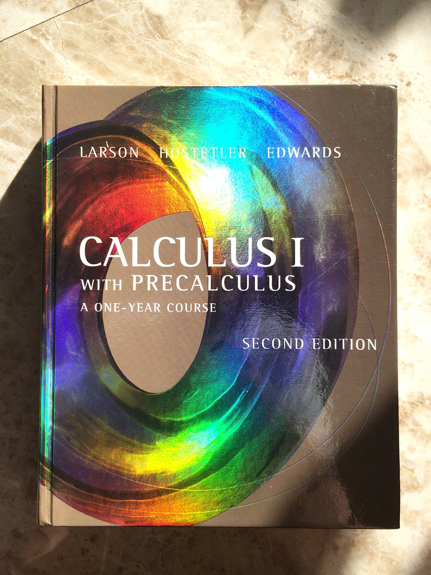 Calculus I with Precalculus: A One-Year Course Larson, Ron; Hostetler, Robert P. and Edwards, Bruce H.