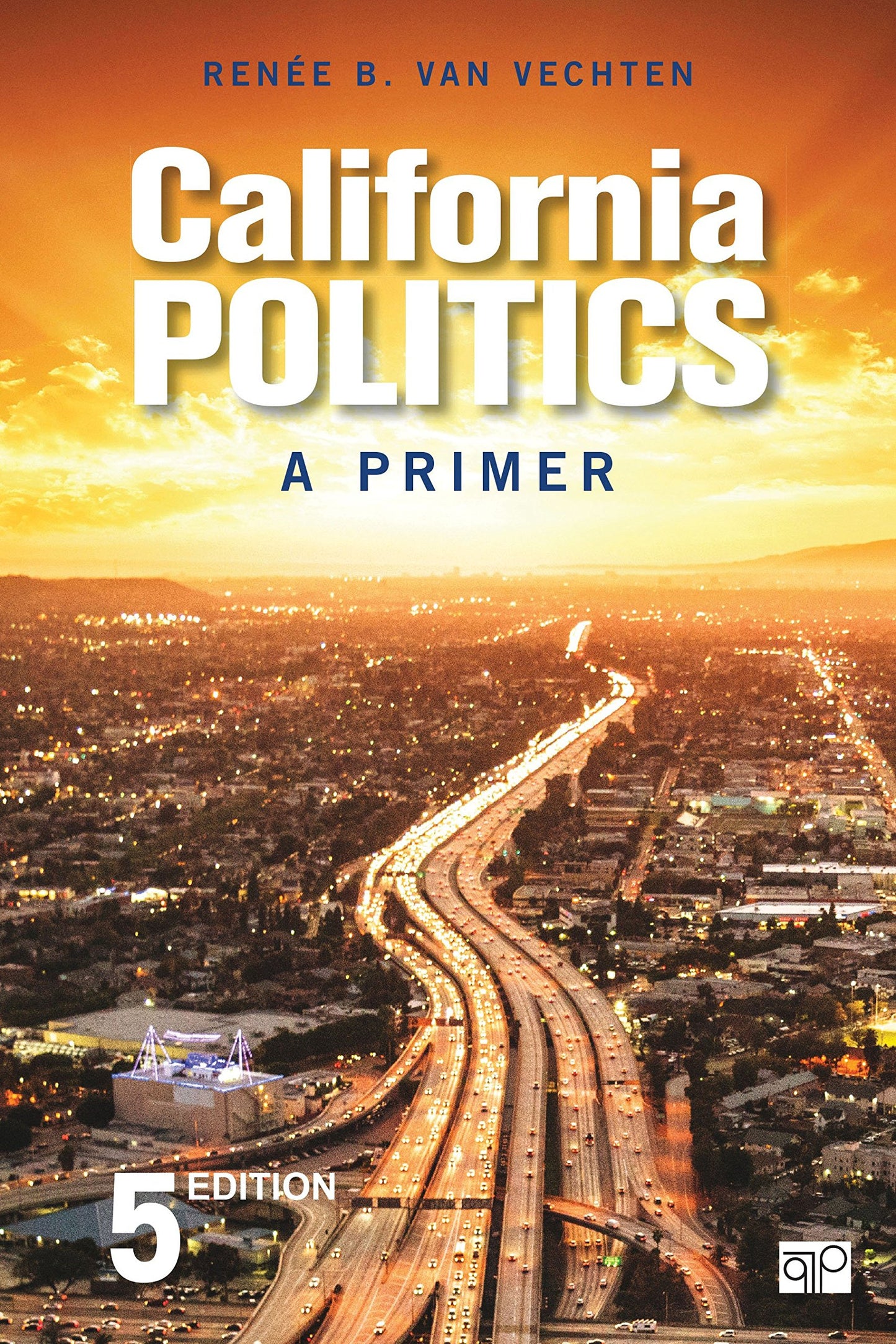 California Politics: A Primer Van Vechten, Renée B.