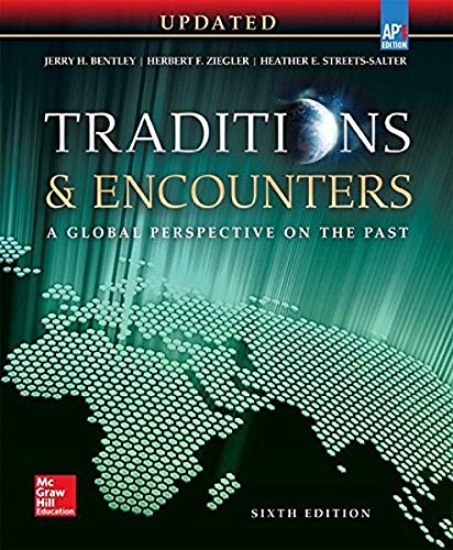 Bentley, Traditions & Encounters: A Global Perspective on the Past UPDATED AP Edition, 2017, 6e, Student Edition (AP TRADITIONS & ENCOUNTERS (WORLD HISTORY)) [Hardcover] Bentley and McGraw Hill