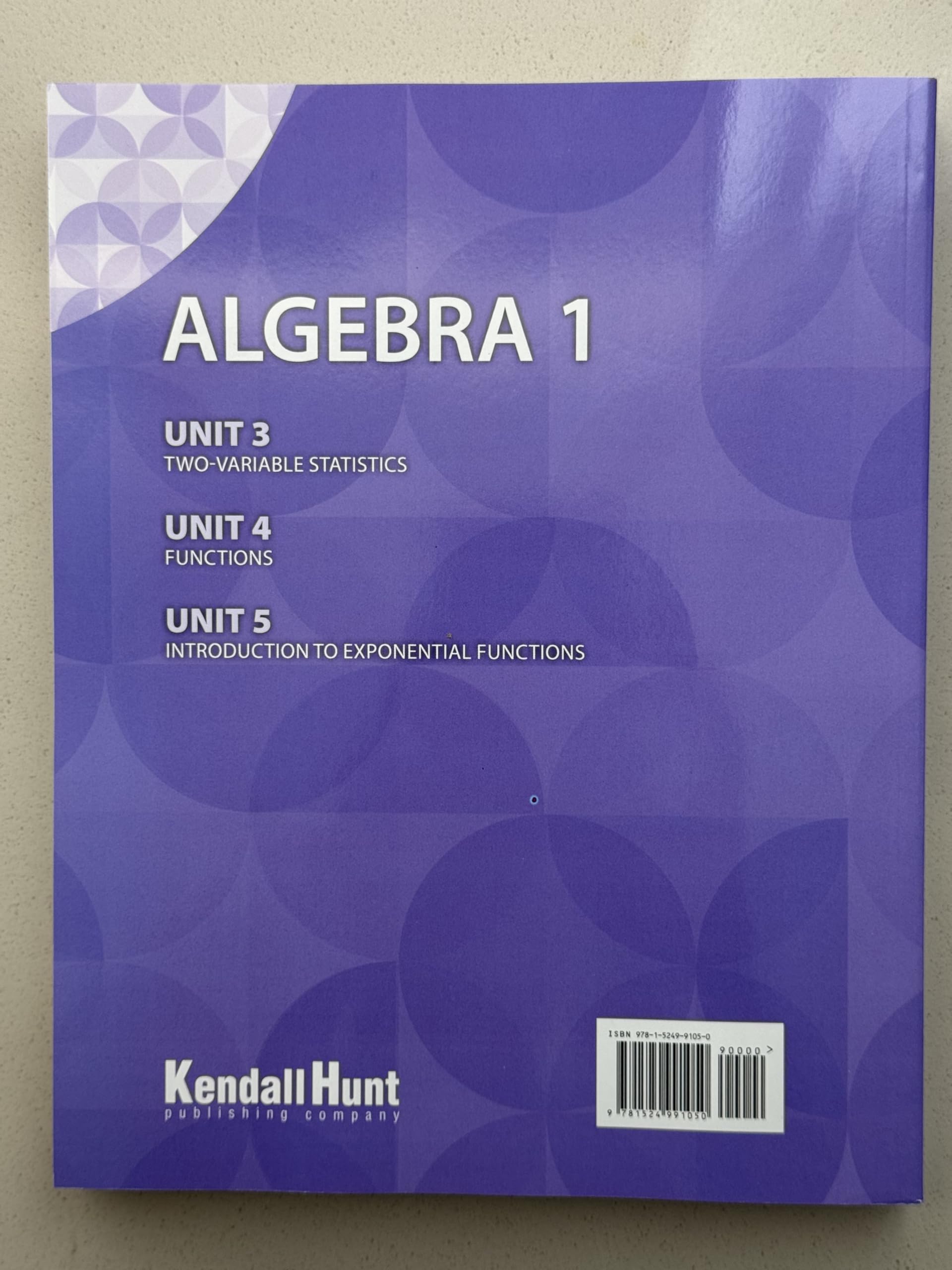 Illustrative Mathematics, High School Math, Algebra 1, Student Workbook, Book 2, Units 3-5, c.2019, 9781524991050, 1524991058 [Paperback] Kendall Hunt