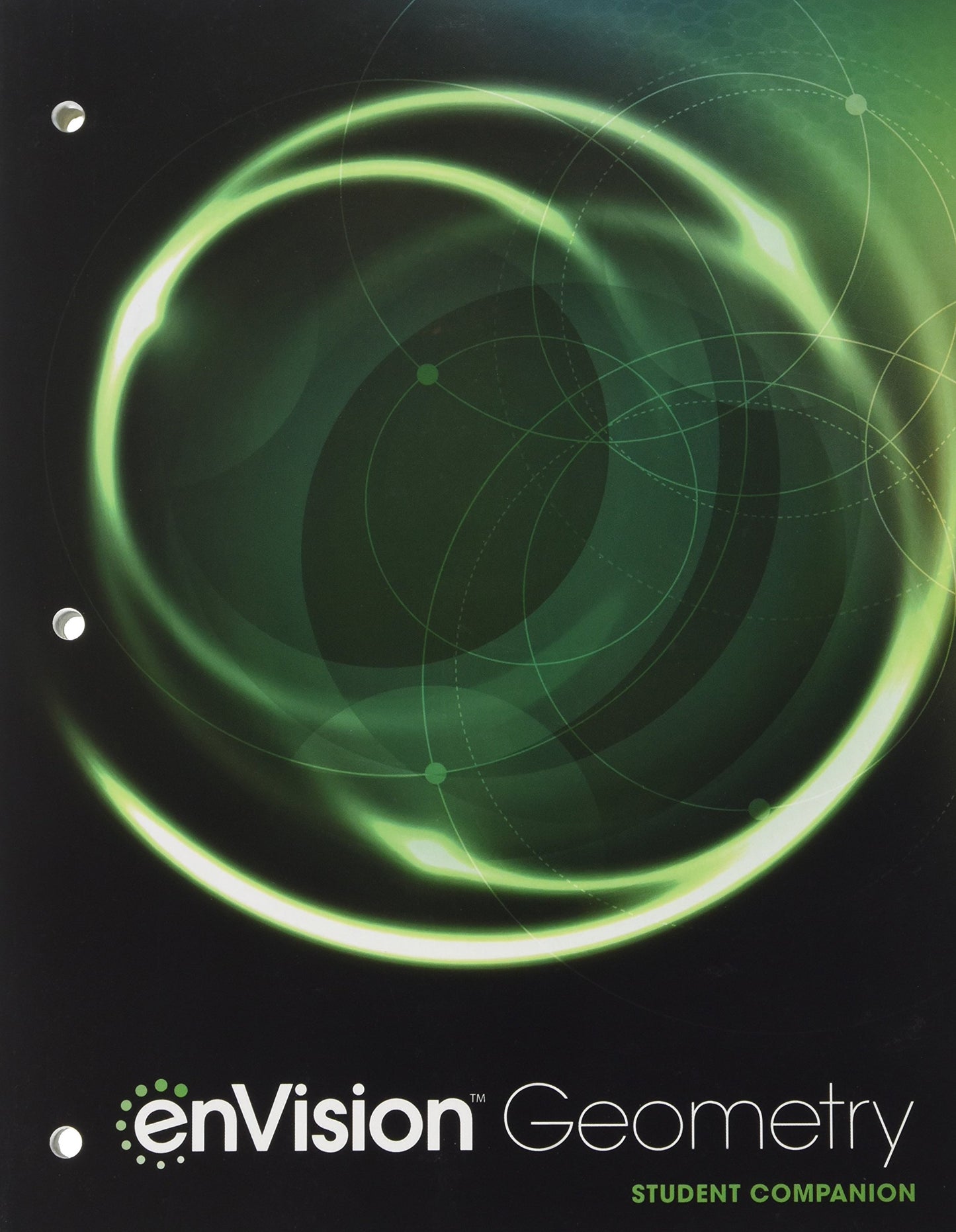 Envision Aga Common Core Student Companion Geometry Grade 9/10 Copyright2018 [Paperback] Savvas Learning Co