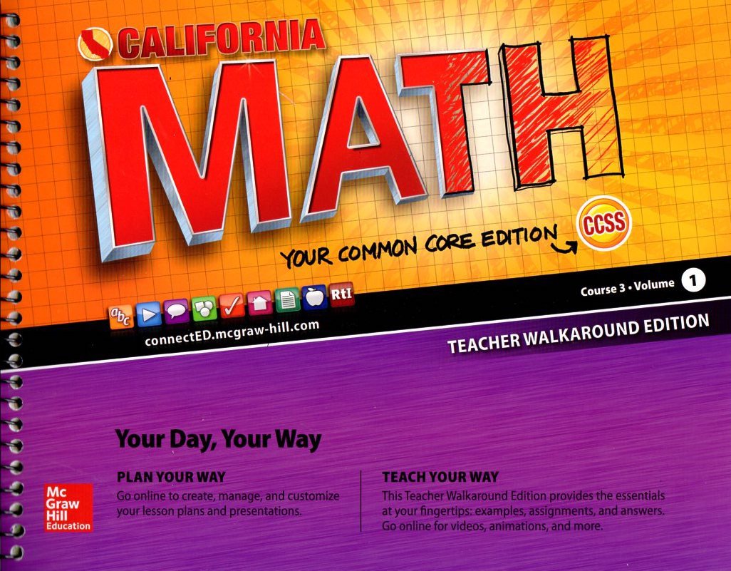 California Math Your Common Core Edition Course 3 Volume 1 [Spiral-bound] John A. Carter; Gilbert J. Cuevas; Roger Day and Carol E. Malloy
