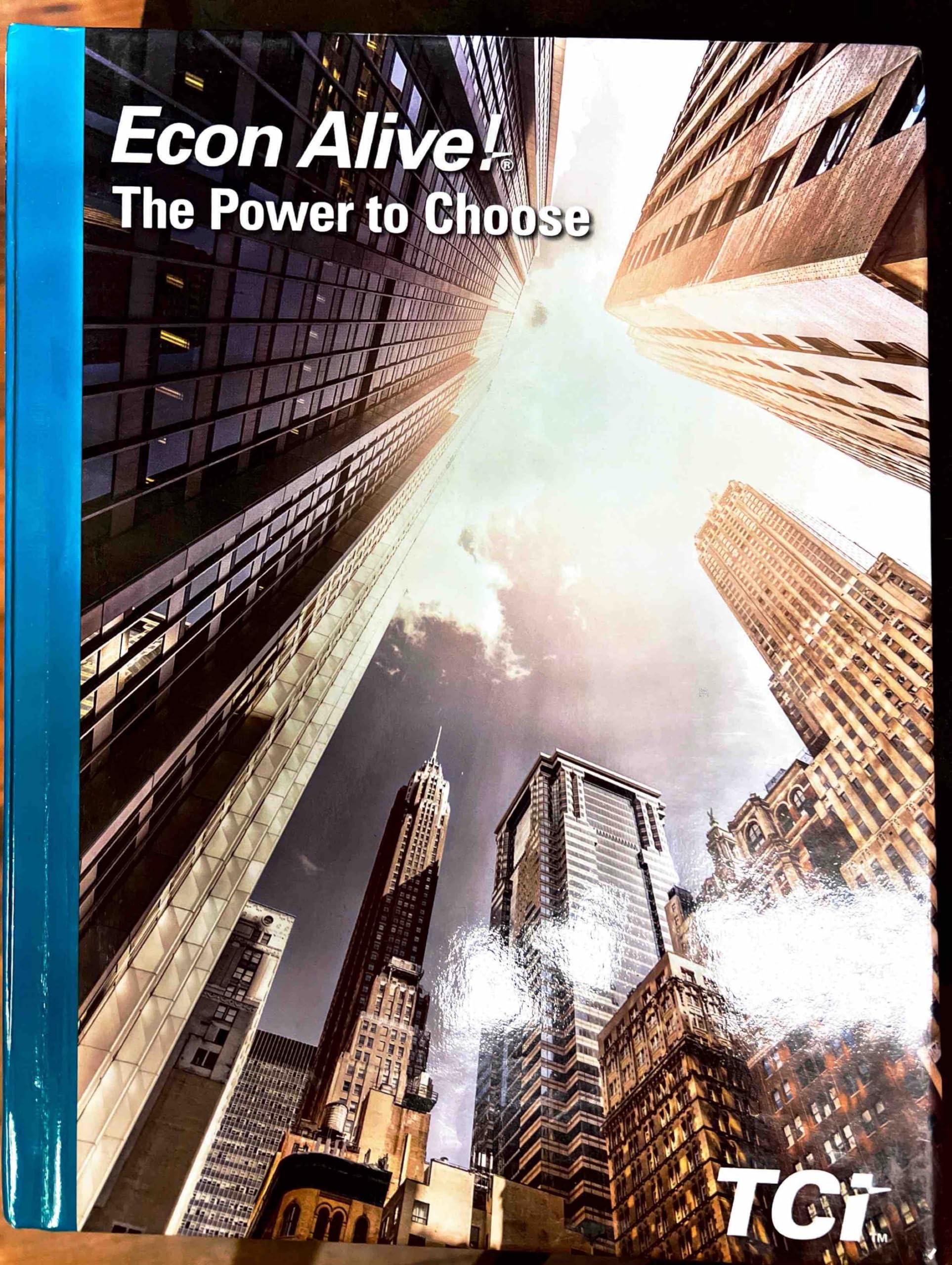 Econ Alive , The Power to Choose , TCi Brings Learning Alive ,Student Edition [Tankobon Hardcover] Phillip J. Vanfossen