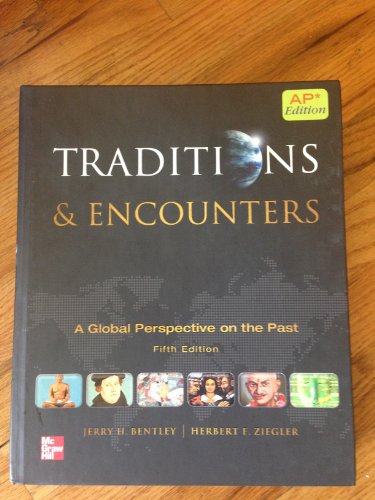 Bentley Traditions and Encounters, AP Edition (AP TRADITIONS & ENCOUNTERS (WORLD HISTORY)) [Hardcover] Bentley, Jerry and Ziegler, Herbert