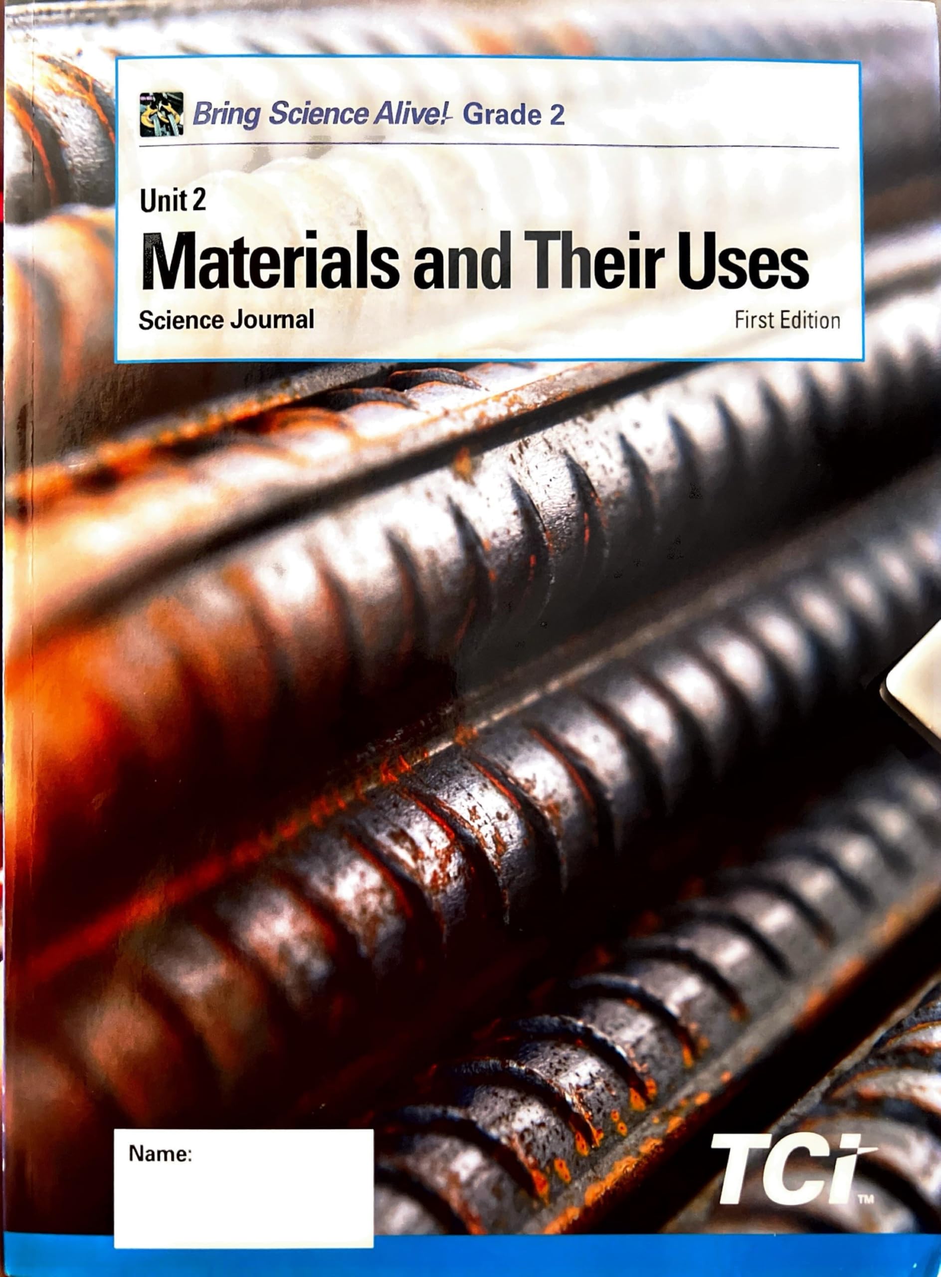 Bring Science Alive! Grade 2 , Unit 2, Materials and Their Uses , First Edition , Science Journal . [Perfect Paperback] Teacher´s Curriculum Institute, LLC