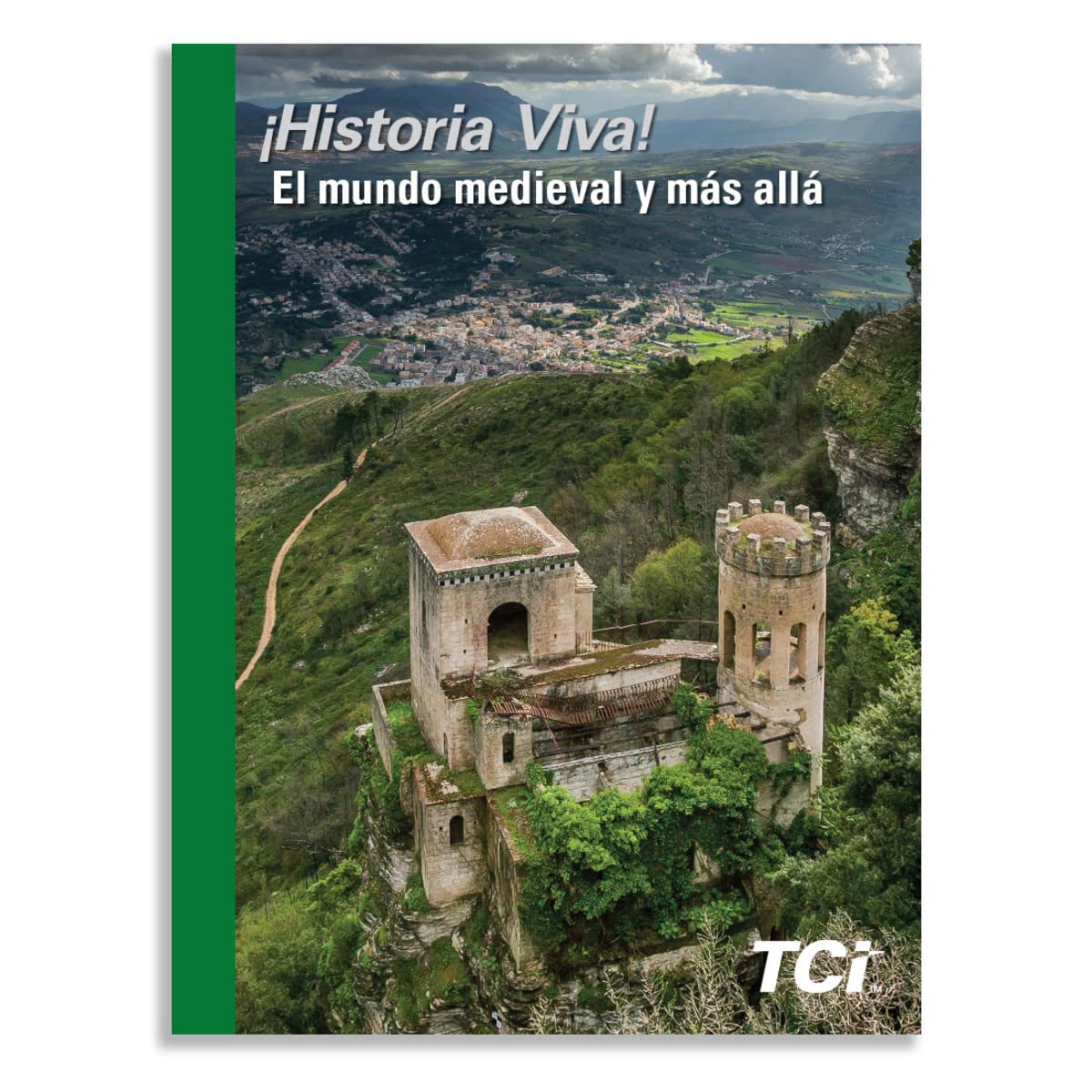 Historia Viva! El mundo medieval y mas alla (CA Spanish Edition) [Hardcover] Teachers\' Curriculum Institute