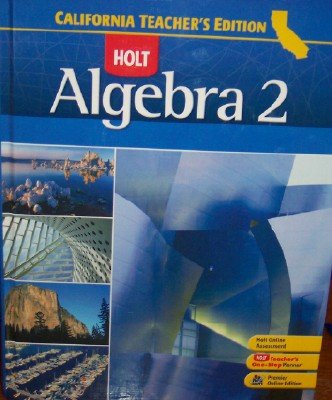 Algebra 2 (California Teacher\'s Edition) [Hardcover] Holt