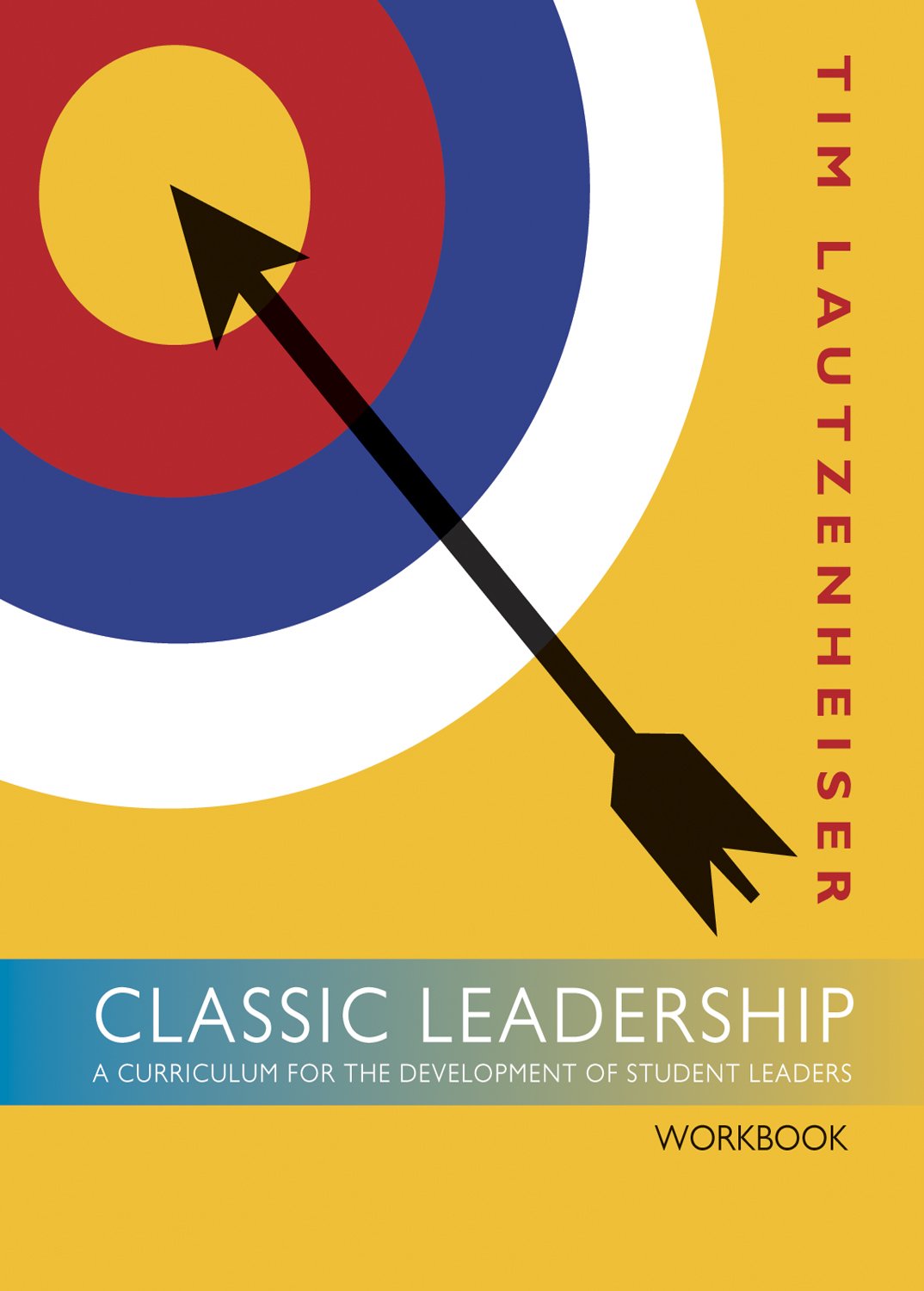 Classic Leadership-Student Workbook/G8659W [Paperback] Tim Lautzenheiser