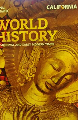 National Geographic World History: Medieval and Early Modern Times, California Student Edition [Hardcover] National Geographic Learning