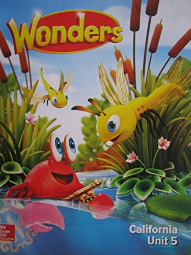 Wonders Grade K Unit 5 California Reading/Writing Workshop [Paperback] Diane August, etc.