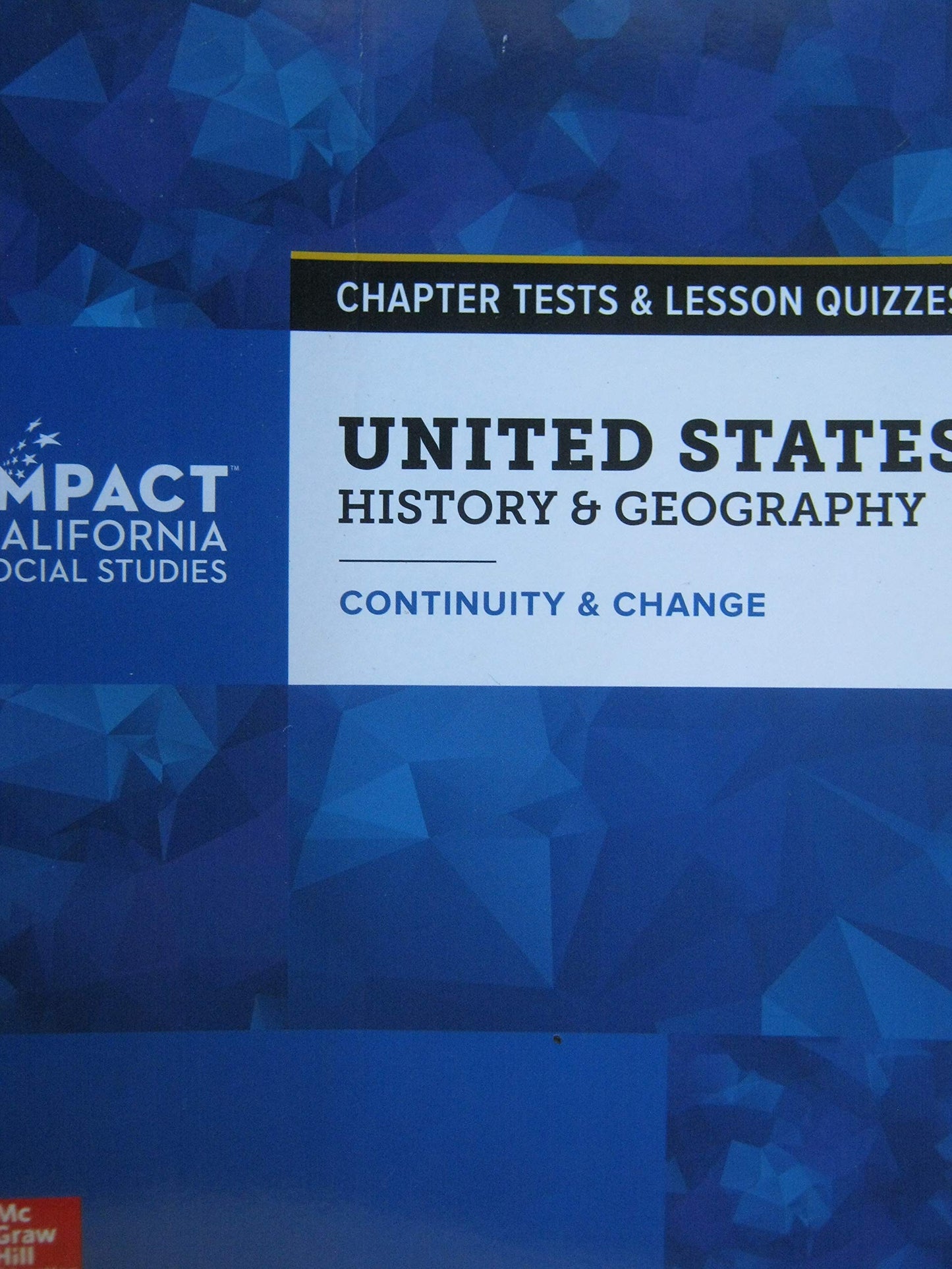 United States History & Geography Continuity & Change Chapter Tests & Lesson Quizzes [Paperback] McGraw-Hill