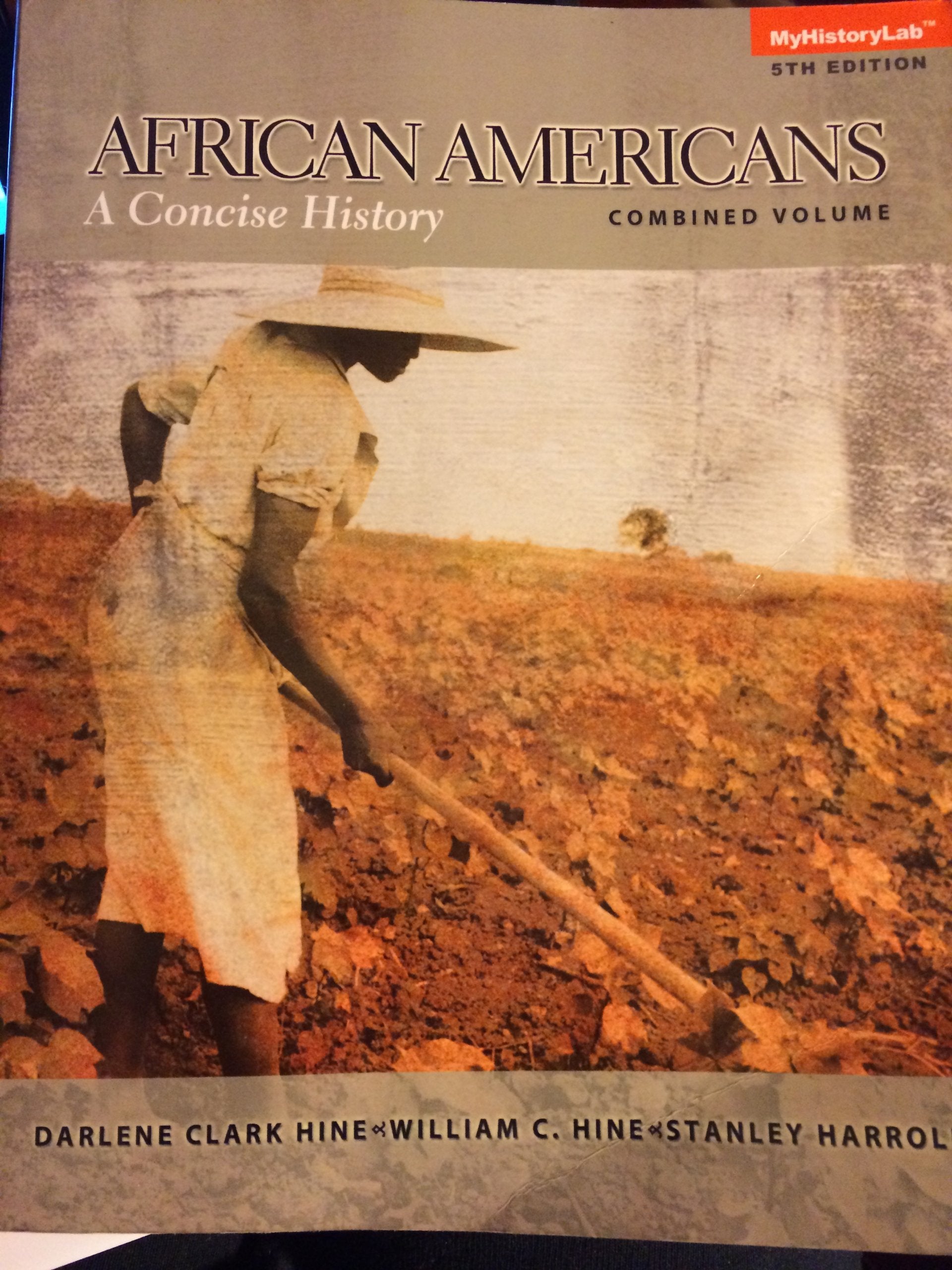 African Americans: A Concise History, Combined Volume (5th Edition) Hine, Darlene Clark; Hine, William C. and Harrold, Stanley C.