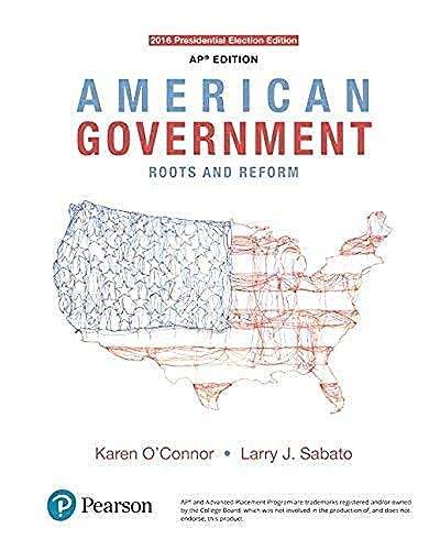 American Government: Roots and Reform, AP* Edition - 2016 Presidential Election, 13th Edition [Hardcover] O\'Connor & Sabato