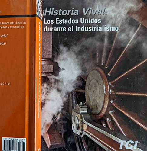 Historia Viva Los Estados Unidos durante el Industrialismo [Hardcover] Teacher Curriculum Ins