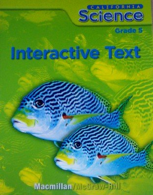 California Science Grade 5 Interactive Text [Paperback] Macmillan/McGraw-Hill