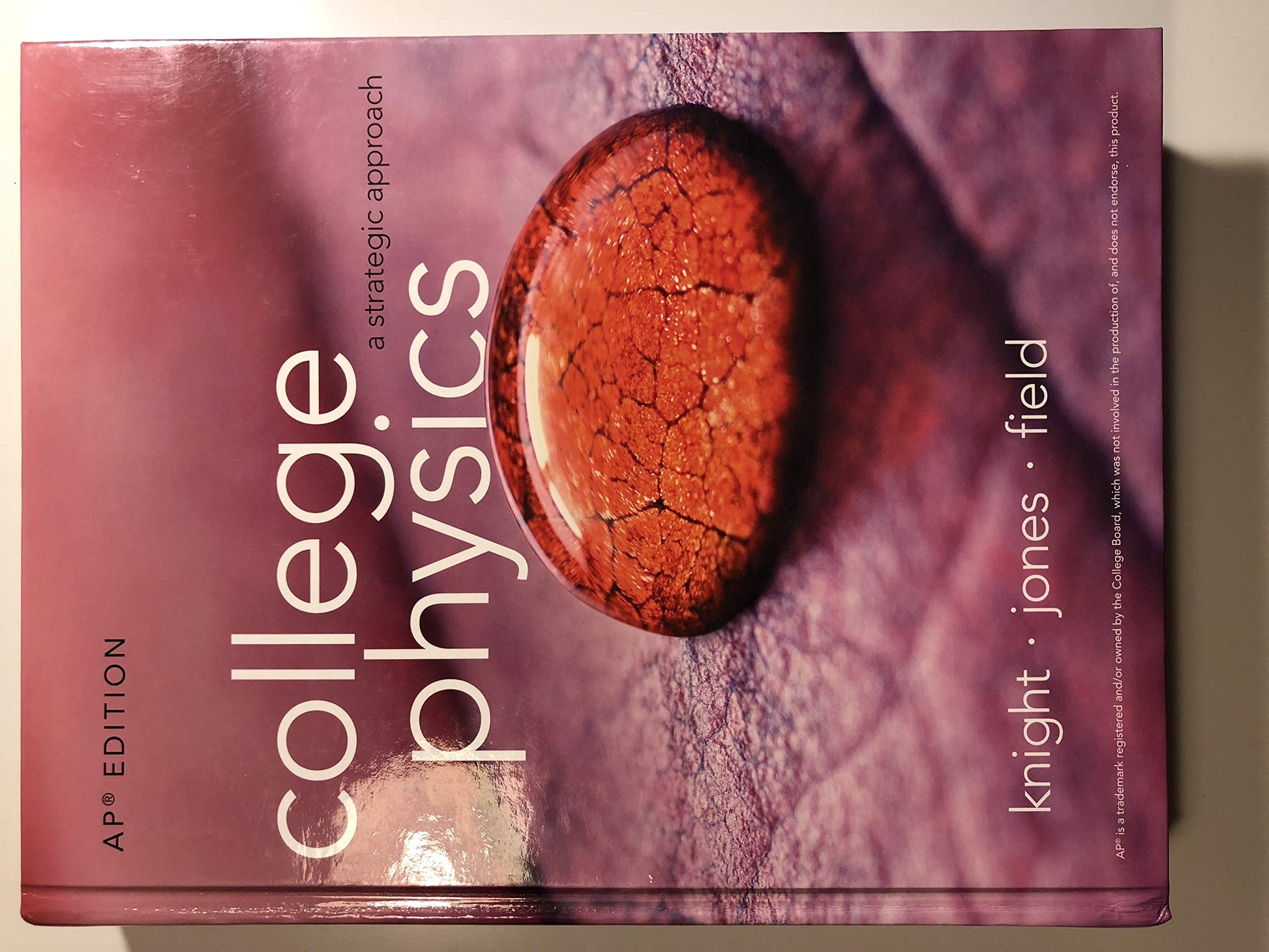 College Physics a strategic approach AP Edition [Hardcover] Knight; Jones and Field