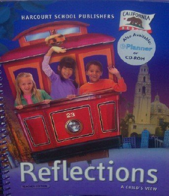 Harcourt Reflections: A Child\'s View, Grade 1, Teacher\'s Edition Priscilla H. Porter