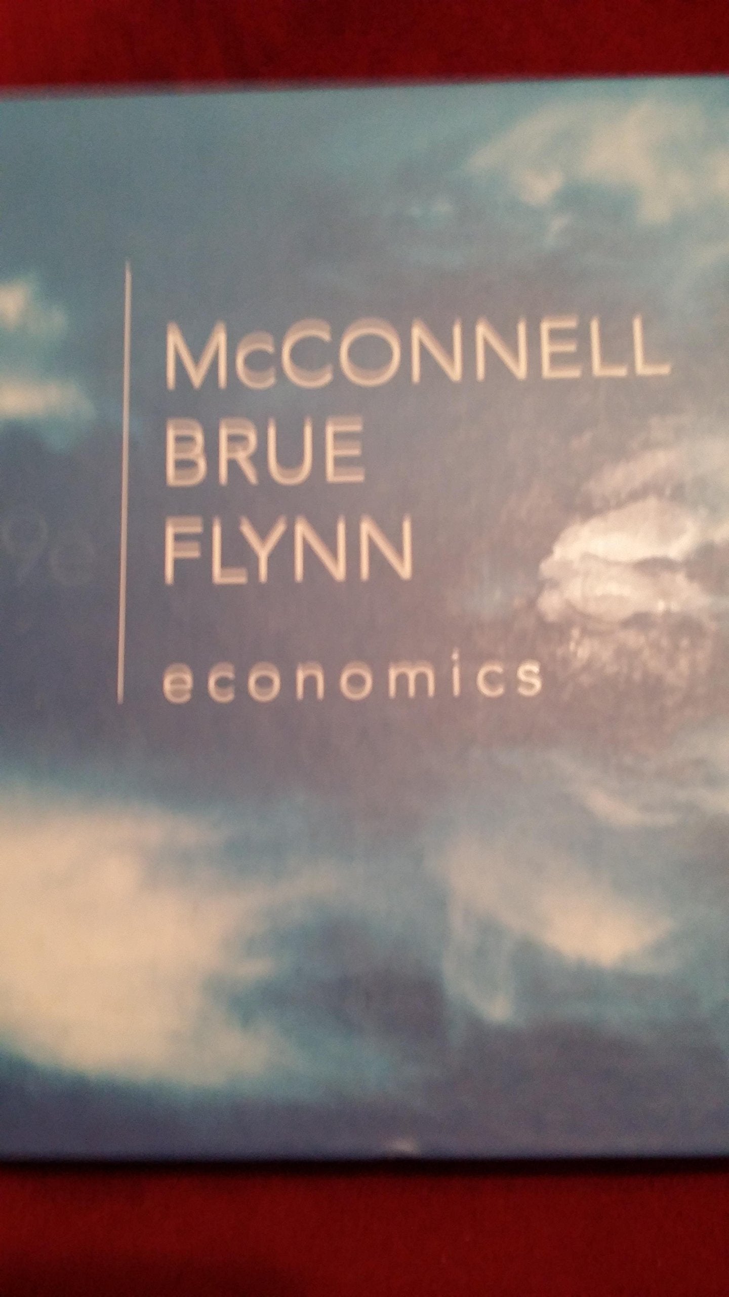 Economics: Principles, Problems, and Policies, 19th Edition Campbell R. McConnell; Stanley L. Brue and Sean M. Flynn