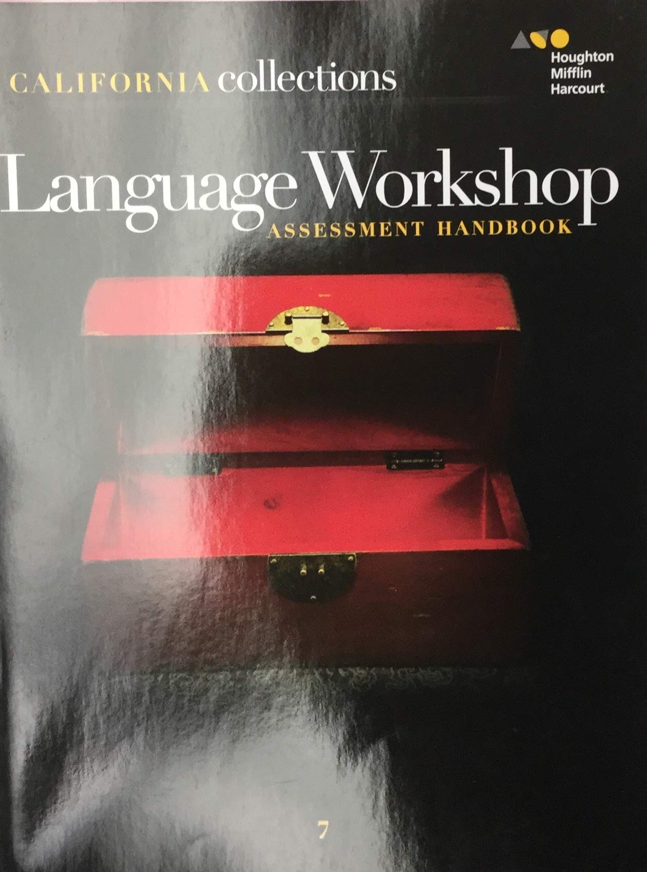 Collections California Language Workshop, Grade 7: Assessment Handbook Houghton Mifflin Harcourt