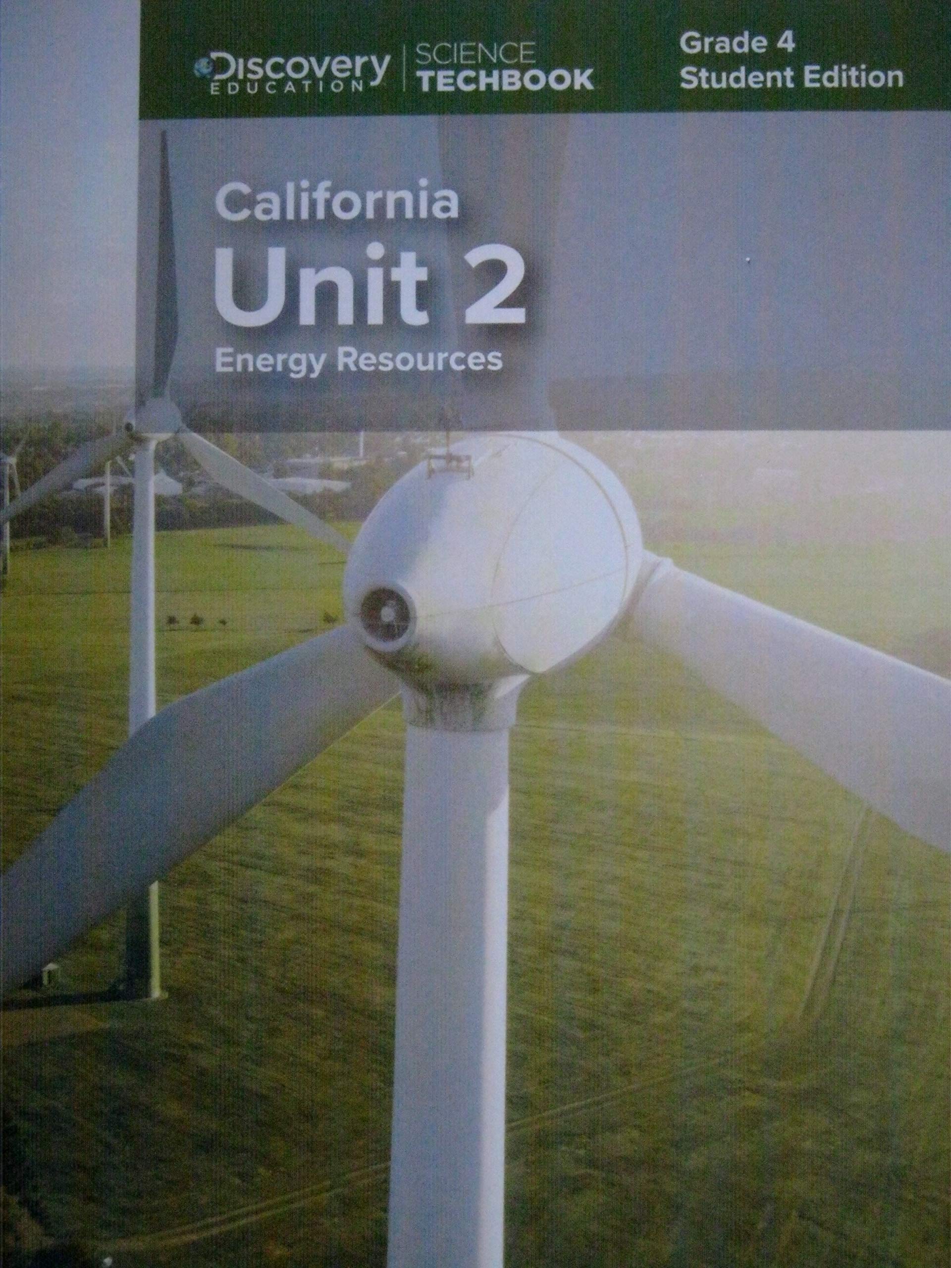 Science Techbook Grade 4 California Unit 2: Energy Resources Student Edition [Paperback] Discovery Education