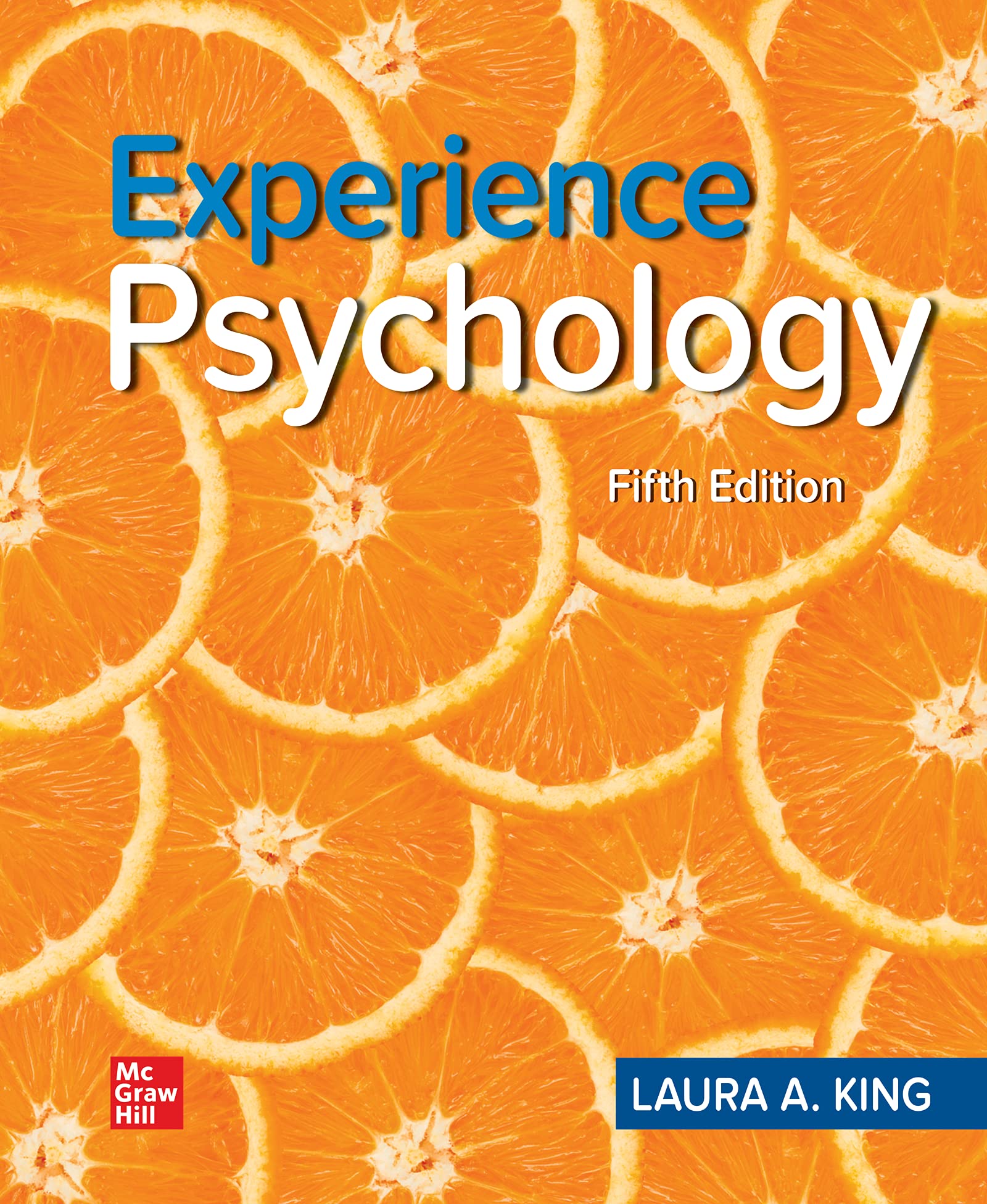 Experience Psychology [Hardcover] King, Laura A.