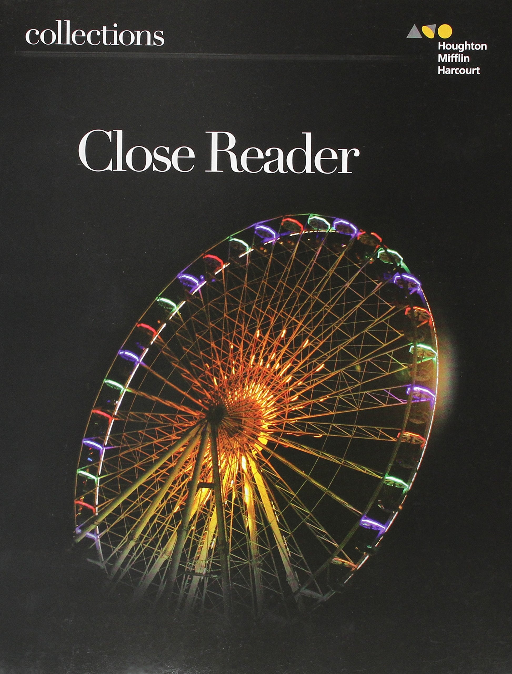 Close Reader Student Edition Grade 6 (Collections) [Paperback] Beers, Kylene; Hougen, Martha; Jago, Carol; McBride, William L. and Palmer, Erik