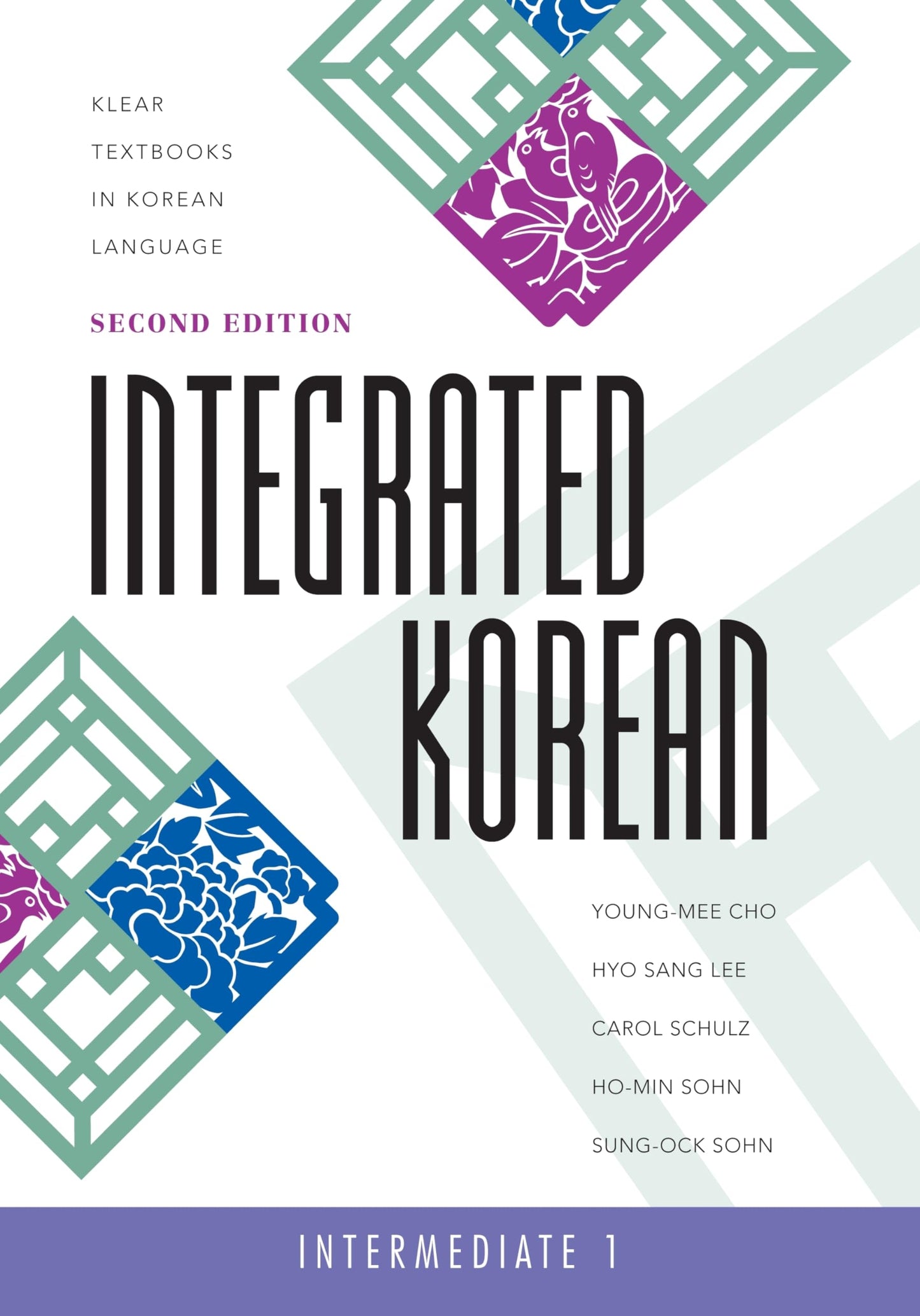 Integrated Korean : Intermediate 1, 2nd (Klear Textbooks in Korean Language) [Paperback] Cho, Young-Mee Yu; Lee, Hyo Sang; Schulz, Carol; Sohn, Ho-Min and Sohn, Sung-Ock