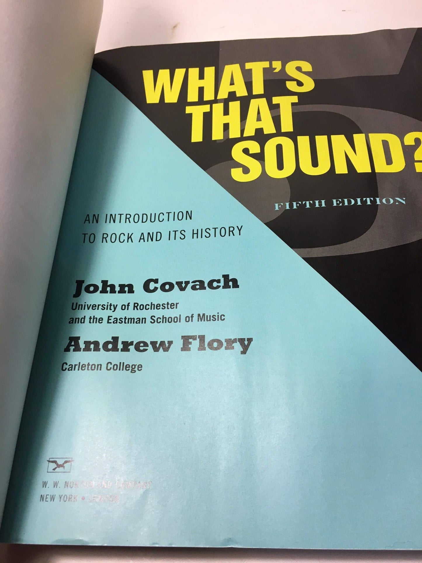 What\'s That Sound?: An Introduction to Rock and Its History Covach, John and Flory, Andrew